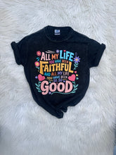 Load image into Gallery viewer, All My Life You Have Been Faithful
