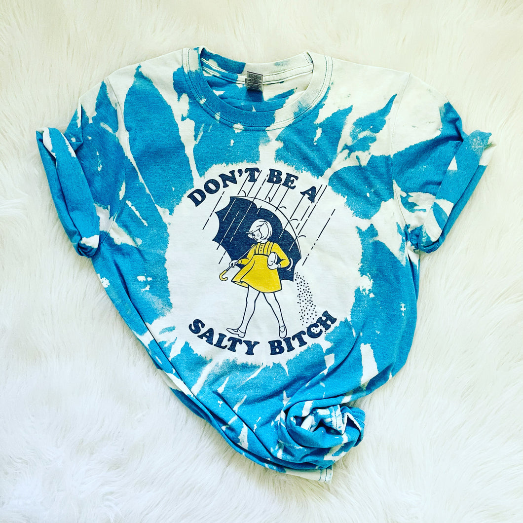 Don't Be A Salty Bitch